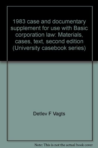 1983 case and documentary supplement for use with Basic corporation law
