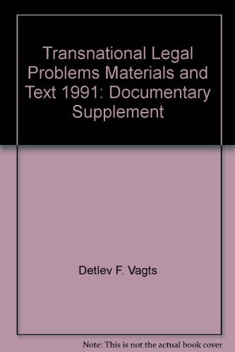 Transnational Legal Problems, Materials and Text, 1991