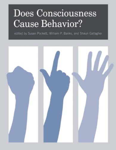 Does Consciousness Cause Behavior?