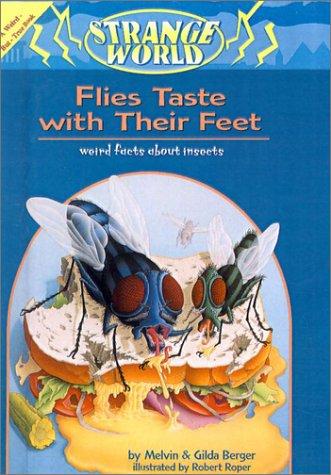Flies Taste With Their Feet: Weird Facts About Insects