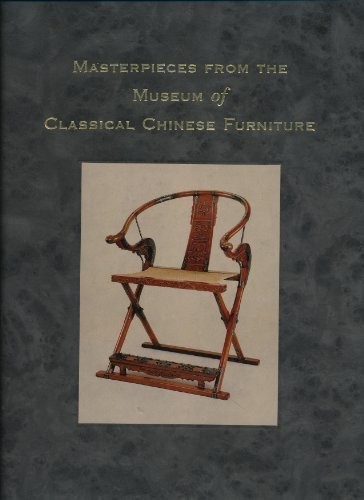 Masterpieces from the Museum of Classical Chinese Furniture