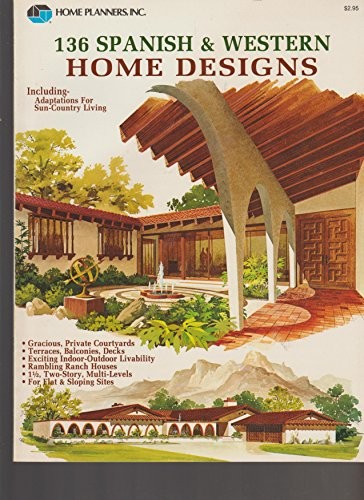 136 Spanish & Western Home Designs