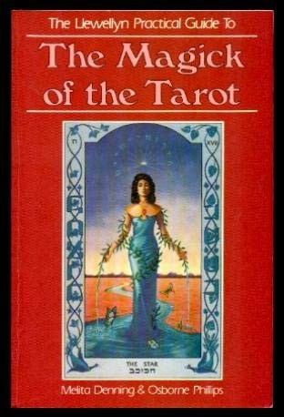 The Llewellyn Practical Guide to the Magick of the Tarot