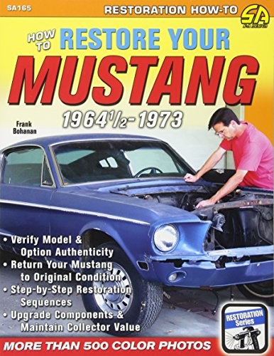How to Restore Your Mustang, 1964 1/2-1973