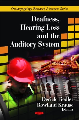 Deafness, Hearing Loss, and the Auditory System