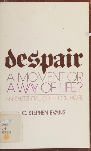 Despair, a moment or a way of life?