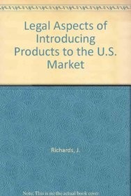 Legal Aspects of Introducing Products to the United States Market