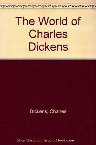 The World of Charles Dickens