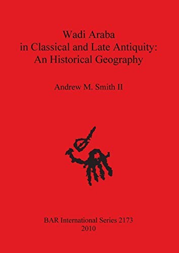 Wadi Araba in Classical and Late Antiquity