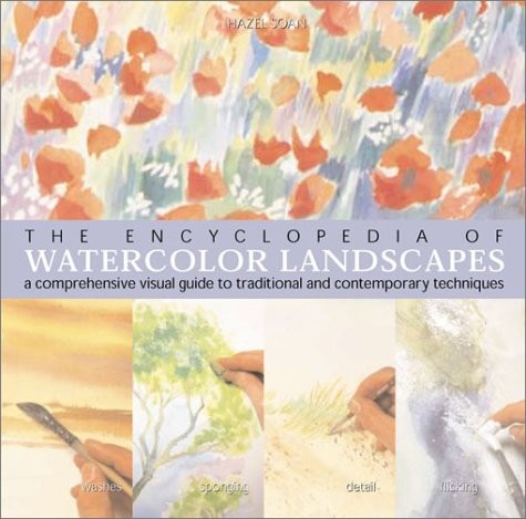 The Encyclopedia of Watercolor Techniques for Landscape
