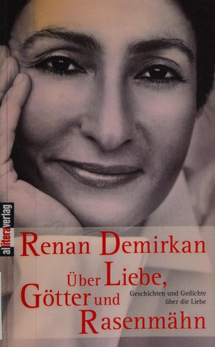 Uber Liebe, G otter und Rasenm ahn: Geschichten und Gedichte  uber die Liebe