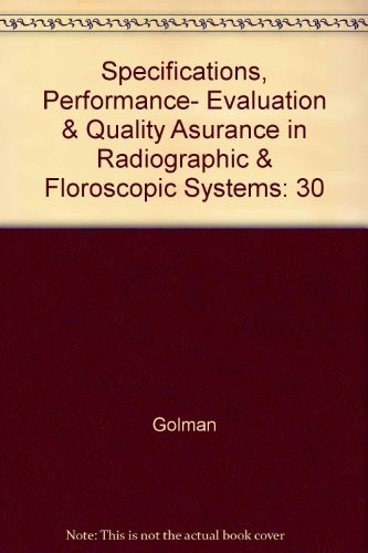 Specifications, Performance Evaluation, and Quality Assurance of Radiographic and Fluoroscopic Systems in the Digital Era