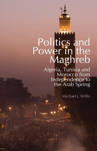Politics and power in the Maghreb