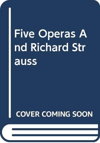 Five Operas and Richard Strauss