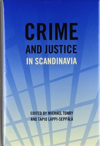 Crime and Justice in Scandinavia