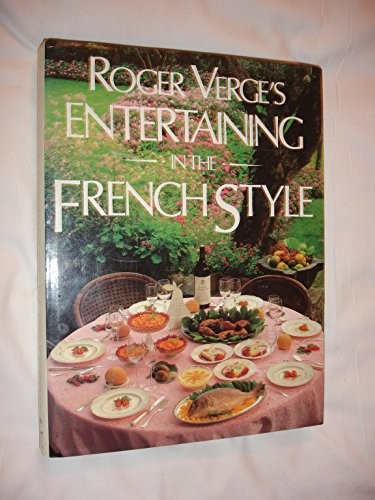 Roger Vergé's Entertaining in the French Style