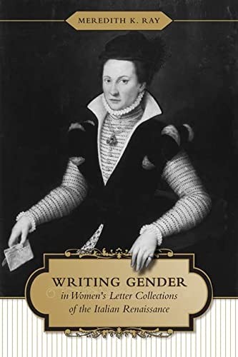Writing gender in women's letter collections of the Italian Renaissance