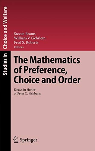 The Mathematics of Preference, Choice, and Order