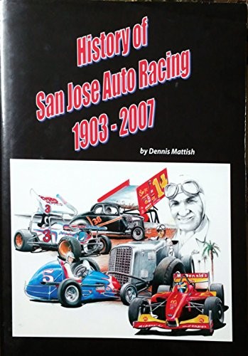 History of San Jose Auto Racing, 1903-2007