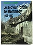 Le secteur fortifie de montmedy (1935-1940)