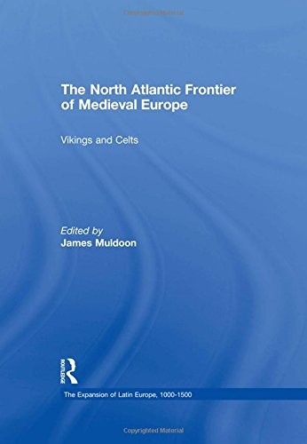 The North Atlantic frontier of medieval Europe