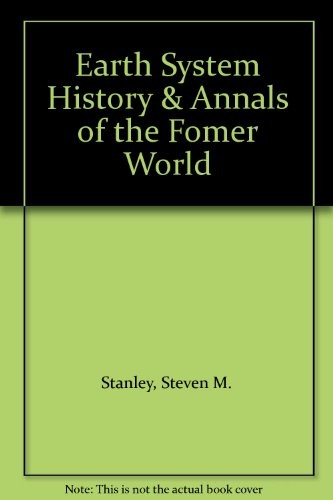 Earth System History & Annals of the Former World