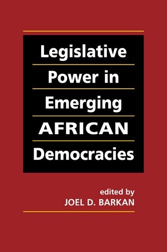 Legislative power in emerging African democracies