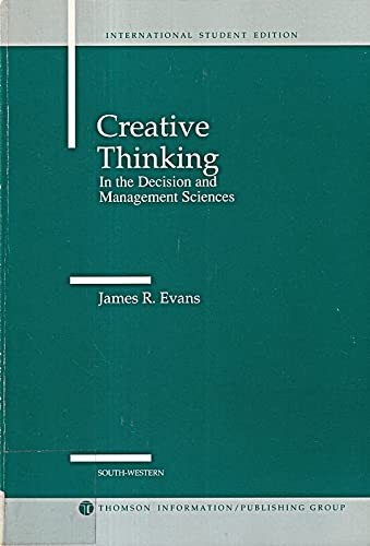 Creative Thinking in the Decision and Management Sciences