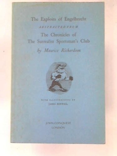 The Exploits of Engelbrecht, Abstracted from the Chronicles of the Surrealist Sportsman's Club