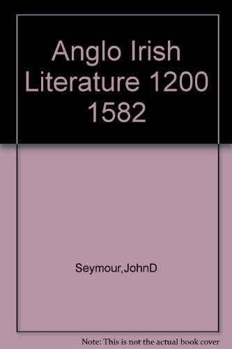 Anglo-Irish Literature, 1200-1582