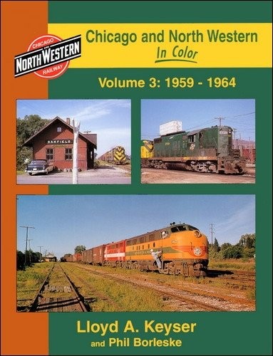 Chicago and North Western In Color Volume 3
