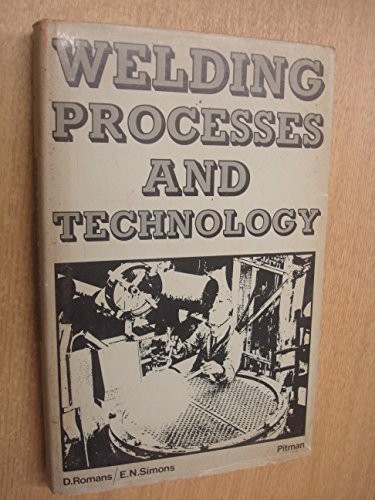 Welding Processes and Technology