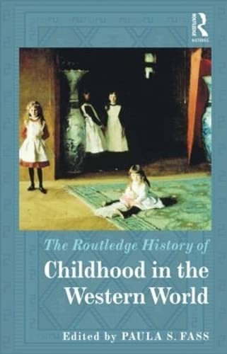 The Routledge history of childhood in the western world
