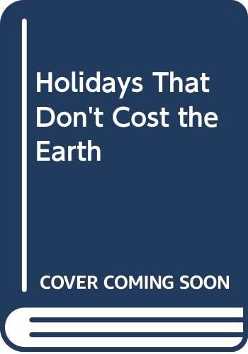 Holidays That Don't Cost the Earth