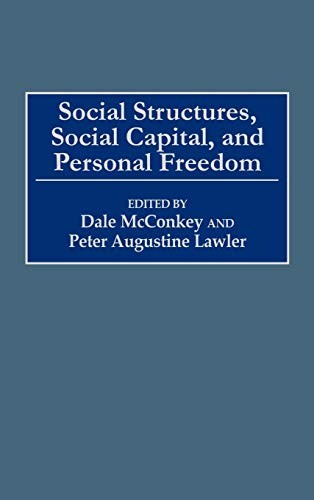 Social Structures, Social Capital, and Personal Freedom