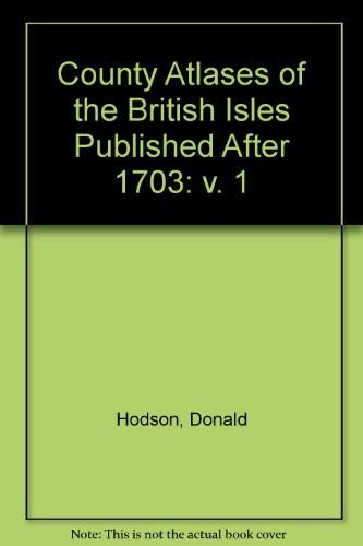County Atlases of the British Isles Published After 1703