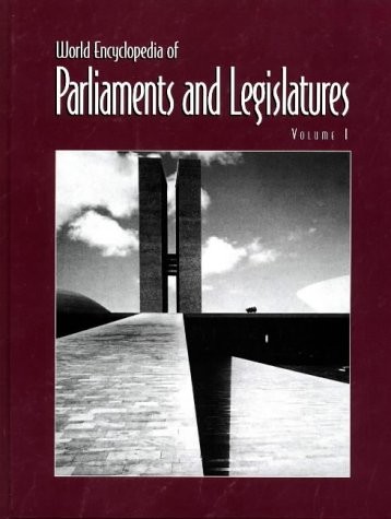 World Encyclopedia of Parliaments and Legislatures