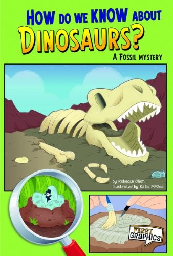 How Do We Know About Dinosaurs?