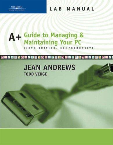A+ Guide to Managing and Maintaining Your PC Lab Manual