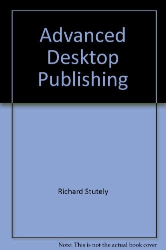 Advanced Desktop Publishing