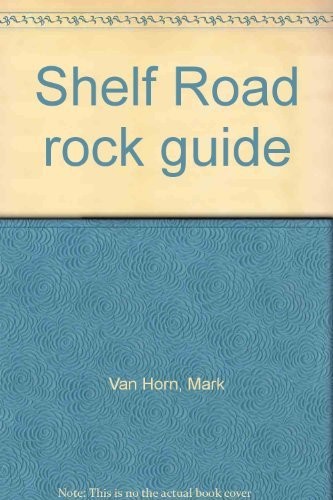 Shelf Road Rock Guide