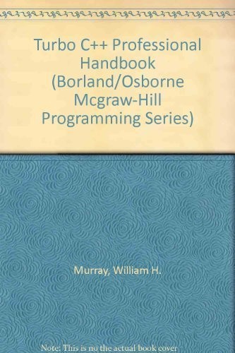 Turbo C++ professional handbook