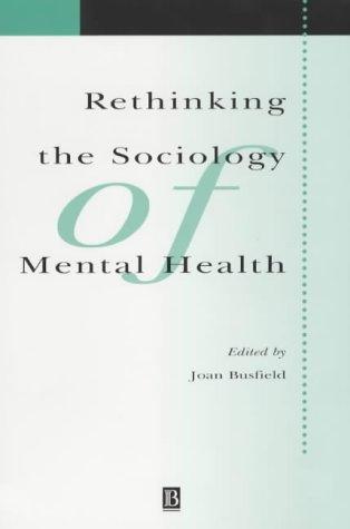 Rethinking the Sociology of Mental Health
