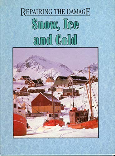 Snow, ice and cold
