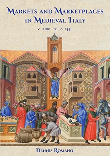 Markets and marketplaces in Medieval Italy, c.1100 to c.1440