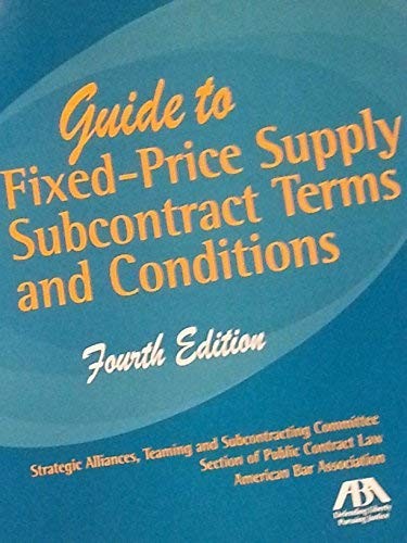 Guide to Fixed-Price Supply Subcontract Terms and Conditions