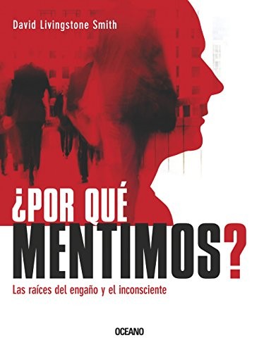 ¿Por qué mentimos?
