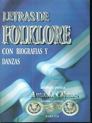 Letras de Folklore Con Biografias y Danzas