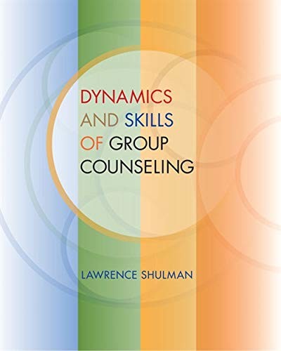 The Dynamics and Skills of Group Counseling