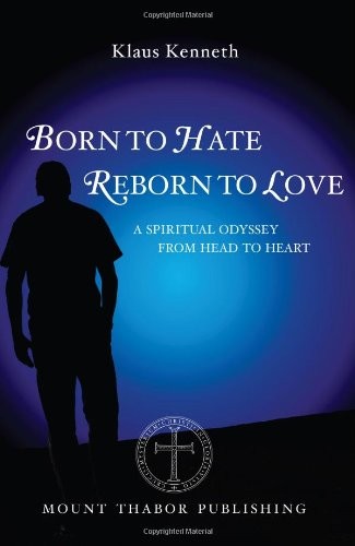 Born to hate, reborn to love